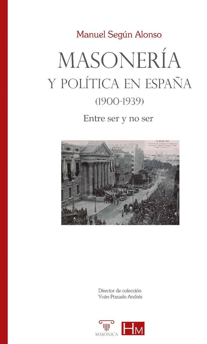 Masonería y política en España (1900-1939)